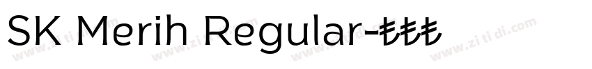 SK Merih Regular字体转换